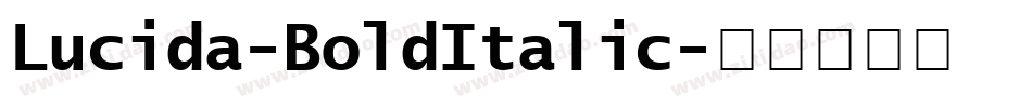 Lucida-BoldItalic字体转换