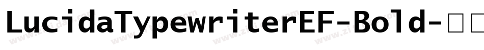LucidaTypewriterEF-Bold字体转换