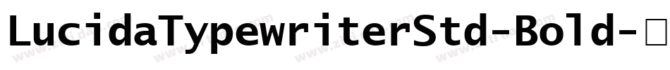 LucidaTypewriterStd-Bold字体转换