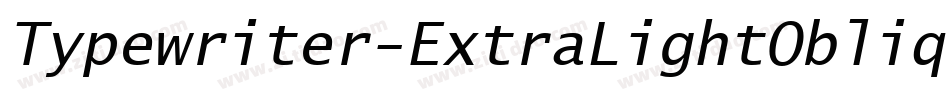Typewriter-ExtraLightOblique字体转换