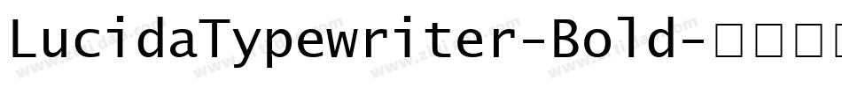 LucidaTypewriter-Bold字体转换