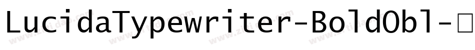 LucidaTypewriter-BoldObl字体转换