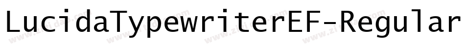 LucidaTypewriterEF-Regular字体转换