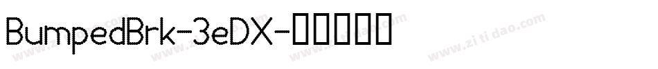 BumpedBrk-3eDX字体转换