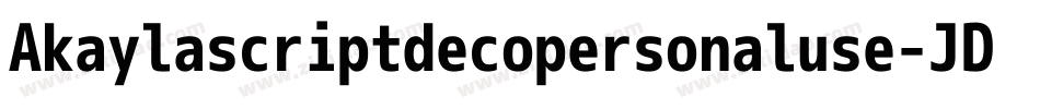 Akaylascriptdecopersonaluse-JD1M字体转换