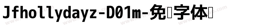 Jfhollydayz-D01m字体转换
