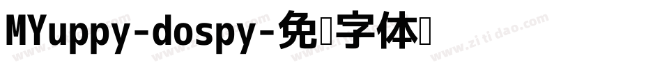 MYuppy-dospy字体转换