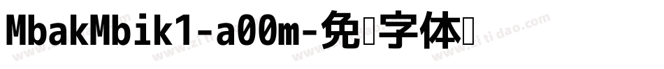MbakMbik1-a00m字体转换