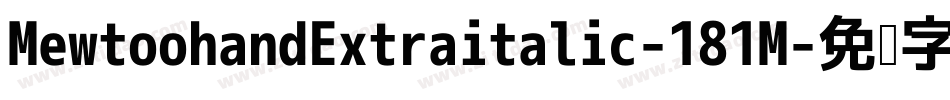 MewtoohandExtraitalic-181M字体转换