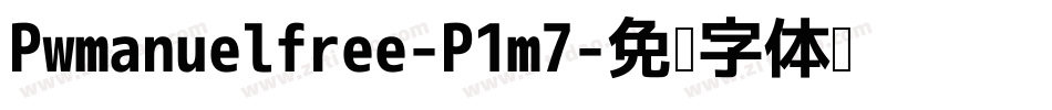 Pwmanuelfree-P1m7字体转换