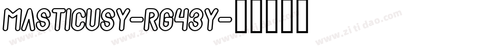 Masticusy-rg43y字体转换