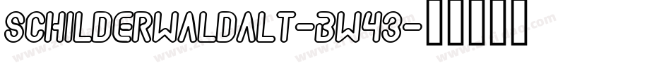 SchilderwaldAlt-BW43字体转换