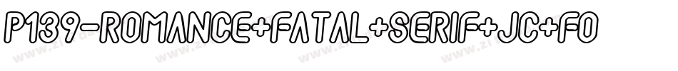 p139-romance+fatal+serif+JC+Fonts字体转换