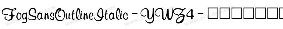 FogSansOutlineItalic-YWZ4字体转换