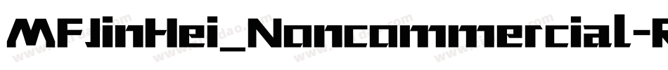 MFJinHei_Noncommercial-Regular字体转换