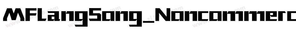 MFLangSong_Noncommercial-Regular字体转换
