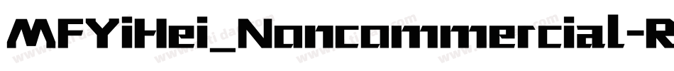 MFYiHei_Noncommercial-Regular字体转换