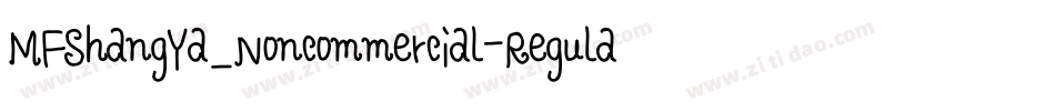 MFShangYa_Noncommercial-Regular字体转换