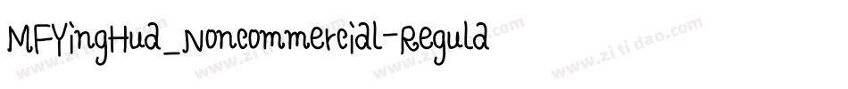 MFYingHua_Noncommercial-Regular字体转换
