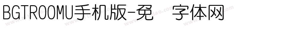 BGTR00MU手机版字体转换