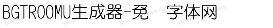BGTR00MU生成器字体转换