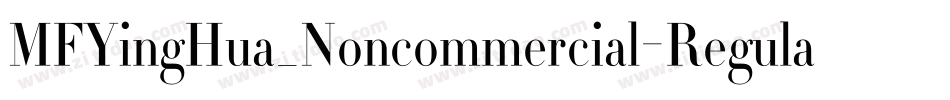MFYingHua_Noncommercial-Regular字体转换
