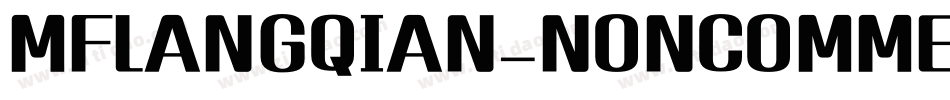 MFLANGQIAN_NONCOMMERCIAL-BOLD字体转换