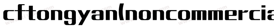 cftongyan(noncommercial)字体字体转换