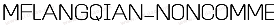 MFLANGQIAN_NONCOMMERCIAL-BOLD字体转换