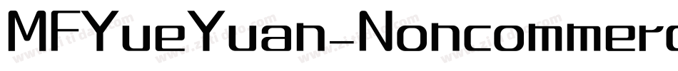 MFYueYuan_Noncommercial-Regular字体转换