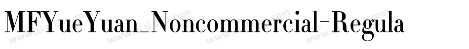 MFYueYuan_Noncommercial-Regular字体转换