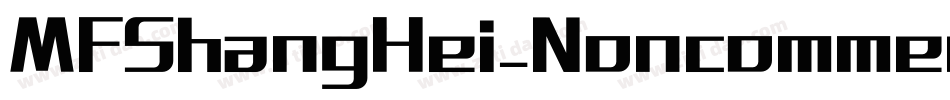 MFShangHei_Noncommercial-Regular字体转换