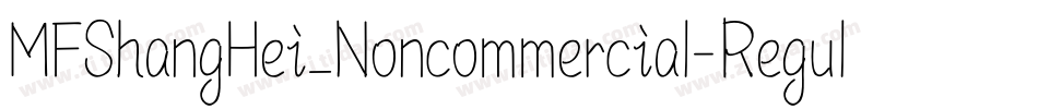 MFShangHei_Noncommercial-Regular字体转换