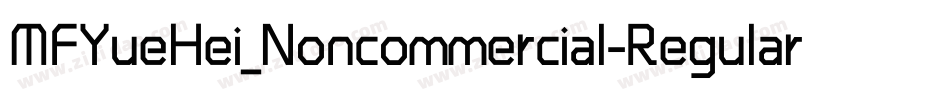 MFYueHei_Noncommercial-Regular字体转换