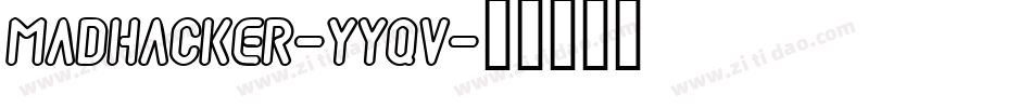 MadHacker-YYqv字体转换