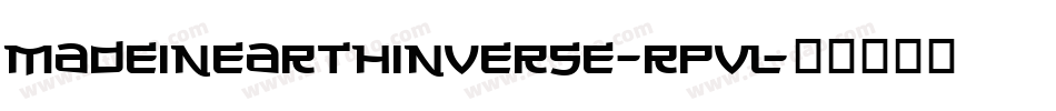 MadeInEarthInverse-rPvL字体转换