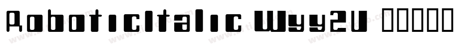 RoboticItalic-Wyy2V字体转换