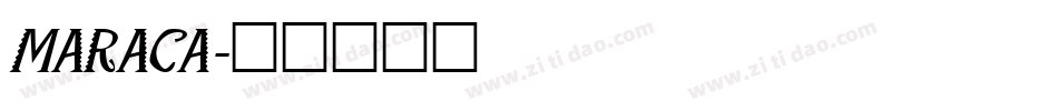 MARACA字体转换