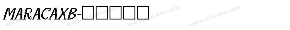 MARACAXB字体转换