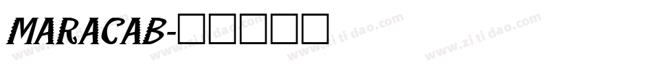 MARACAB字体转换