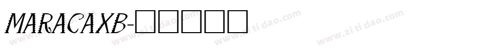 MARACAXB字体转换