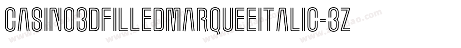 Casino3DFilledMarqueeItalic-3zOK3字体转换