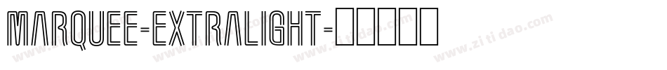 Marquee-ExtraLight字体转换