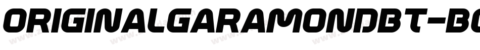 OriginalGaramondBT-BoldItalic字体转换 OriginalGaramondBT-BoldItalic字体转换