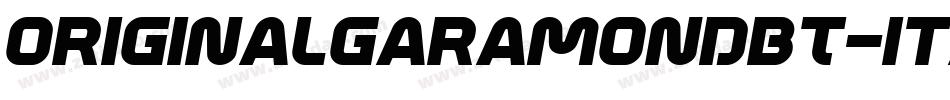OriginalGaramondBT-Italic字体转换