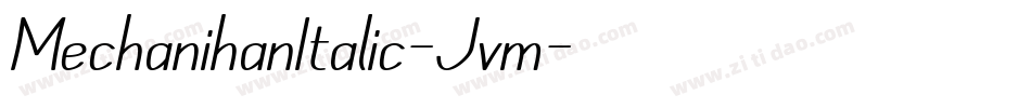 MechanihanItalic-Jvm字体转换