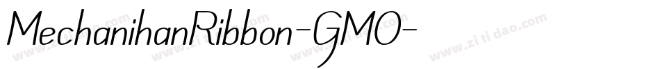 MechanihanRibbon-GMO字体转换