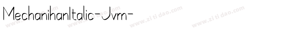 MechanihanItalic-Jvm字体转换