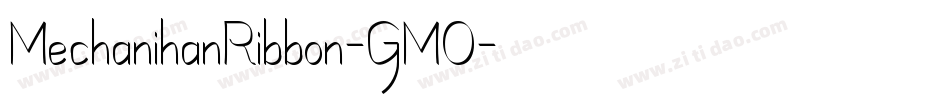MechanihanRibbon-GMO字体转换