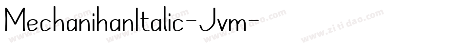 MechanihanItalic-Jvm字体转换